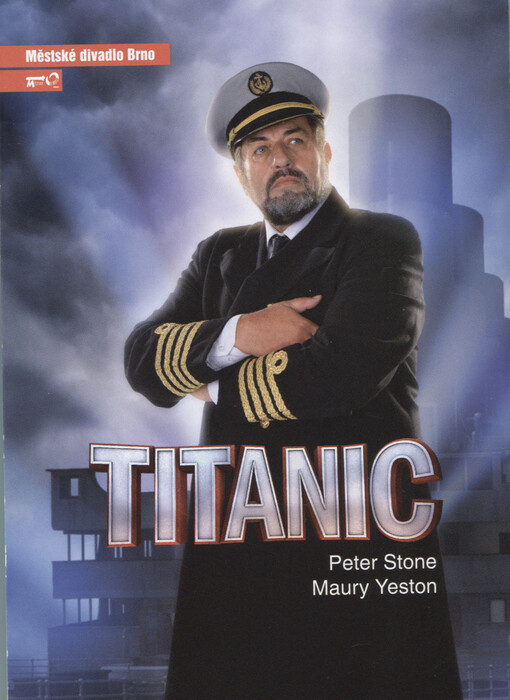 Peter Stone, Maury Yeston, Titanic : šestá inscenace sedmdesáté první sezóny 2015/2016 : premiéra 16. ledna 2016