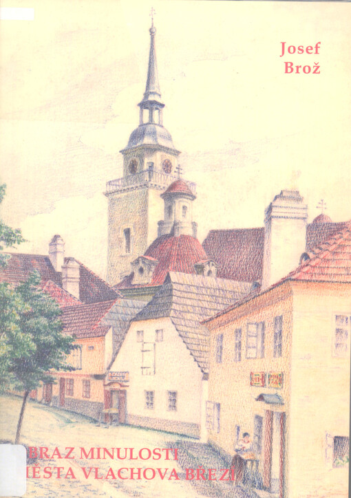 Obraz minulosti města Vlachova Březí