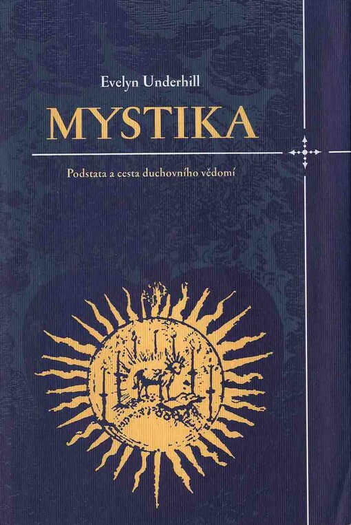 Mystika: podstata a cesta duchovního vědomí