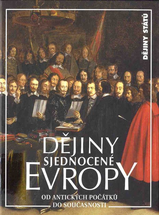 Dějiny sjednocené Evropy: od antických počátků do současnosti, Vyd. 1.
