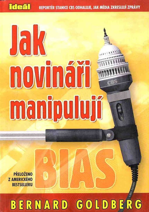 Jak novináři manipulují: stanice CBS očima svého reportéra