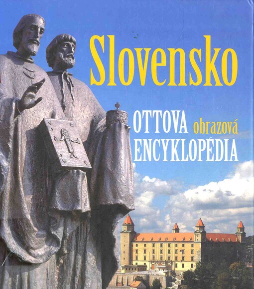 Slovensko : Ottova obrazová encyklopédia /
