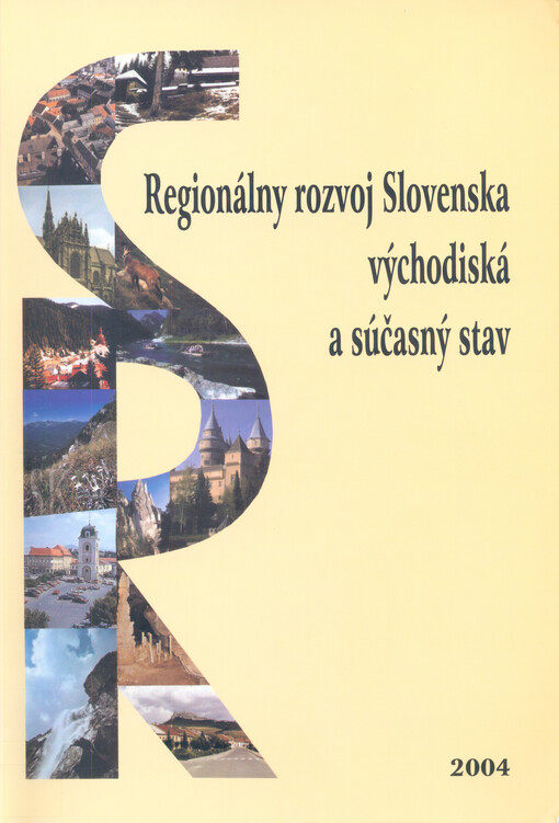 Regionálny rozvoj Slovenska : východiská a súčasný stav