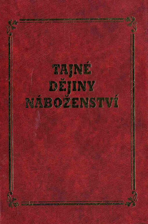 Velcí zasvěcenci : tajné dějiny náboženství : Rama, Krišna, Hermes, Mojžíš, Orfé, Pythagor, Platon, Ježíš