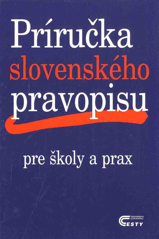 Príručka slovenského pravopisu pre školy a prax