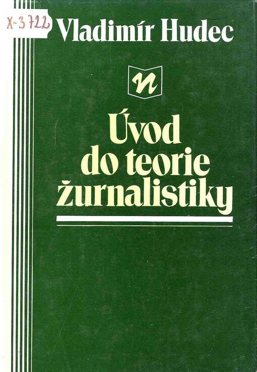 Úvod do teorie žurnalistiky: celost. vysokošk. učebnice pro stud. fak. žurnalistiky a filozof. fak