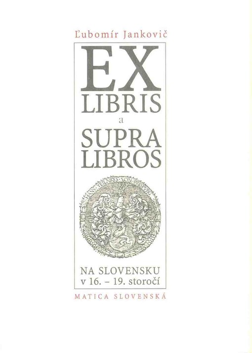 Exlibris a supralibros na Slovensku v 16.-19. storočí