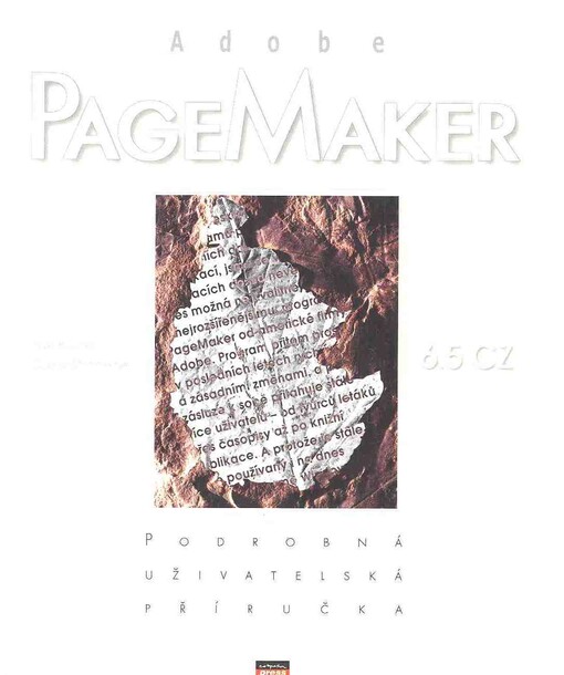 Adobe PageMaker 6.5 CZ : podrobná uživatelská příručka