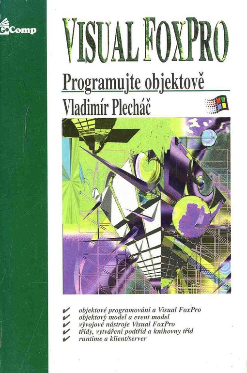Visual FoxPro 3.0 : programujte objektově