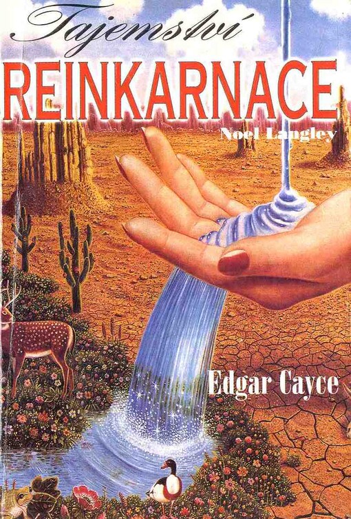 Tajemství reinkarnace : Pravda o lidech, jež žili více než jednou a co to pro nás znamená