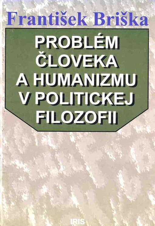 Problém človeka a humanizmu v politickej filozofii