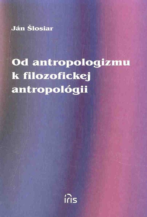 Od antropologizmu k filozofickej antropológii