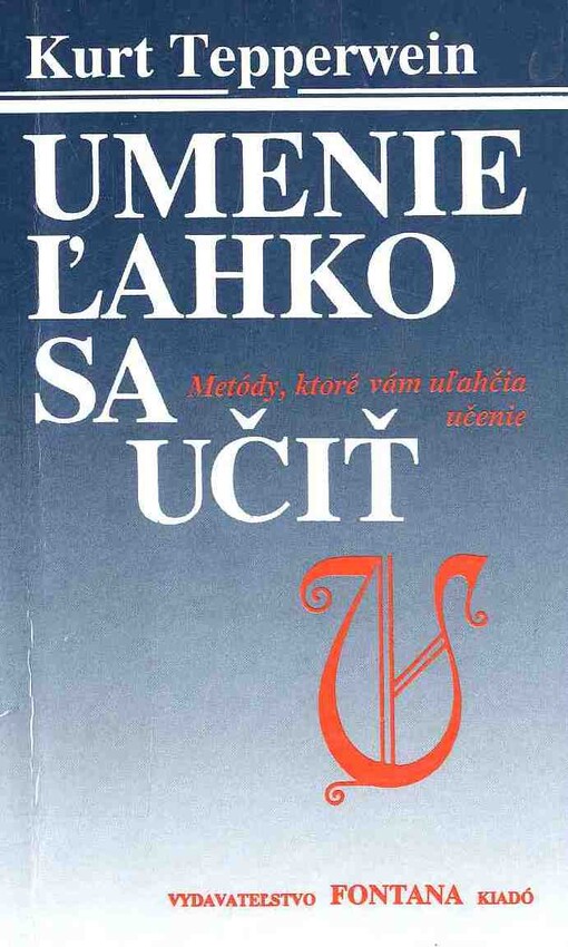 Umenie ľahko sa učiť : Metódy, ktoré vám uľahčia učenie