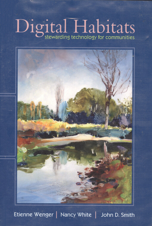 Digital habitats : stewarding technology for communities