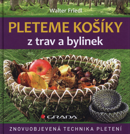 Pleteme košíky z trav a bylinek | Friedl Walter - e-kniha