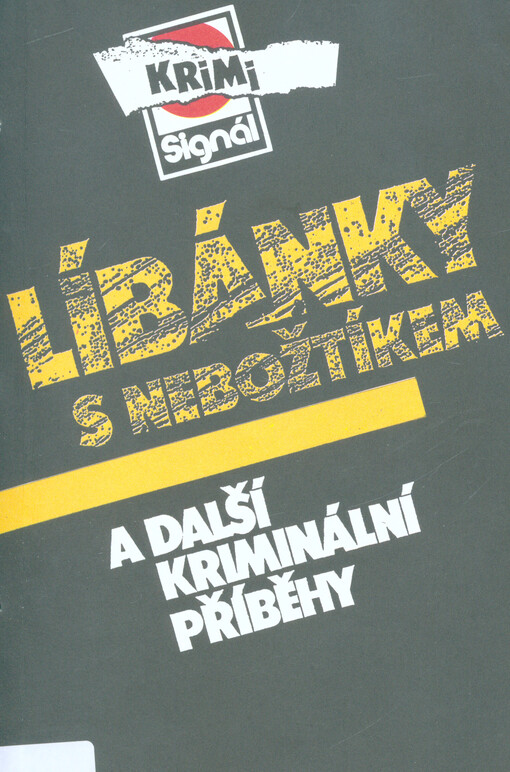 Líbánky s nebožtíkem a další kriminální příběhy