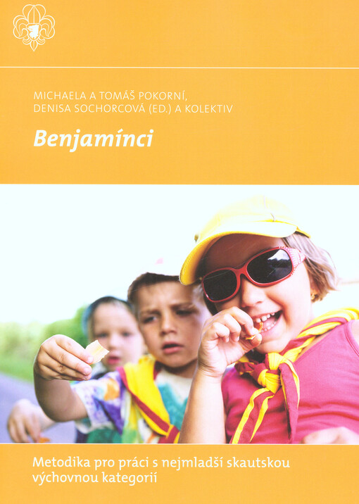 Benjamínci : metodika pro práci s nejmladší skautskou výchovnou kategorií