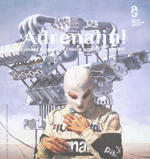 Adrenalin! : umění & sport v českém umění 20. století