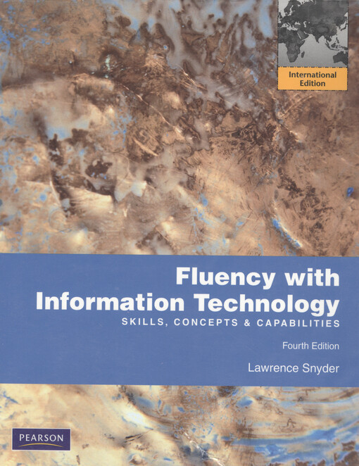 Fluency with information technology :skills, concepts, & capabilities