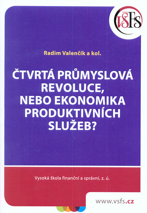 Čtvrtá průmyslová revoluce, nebo ekonomika produktivních služeb?