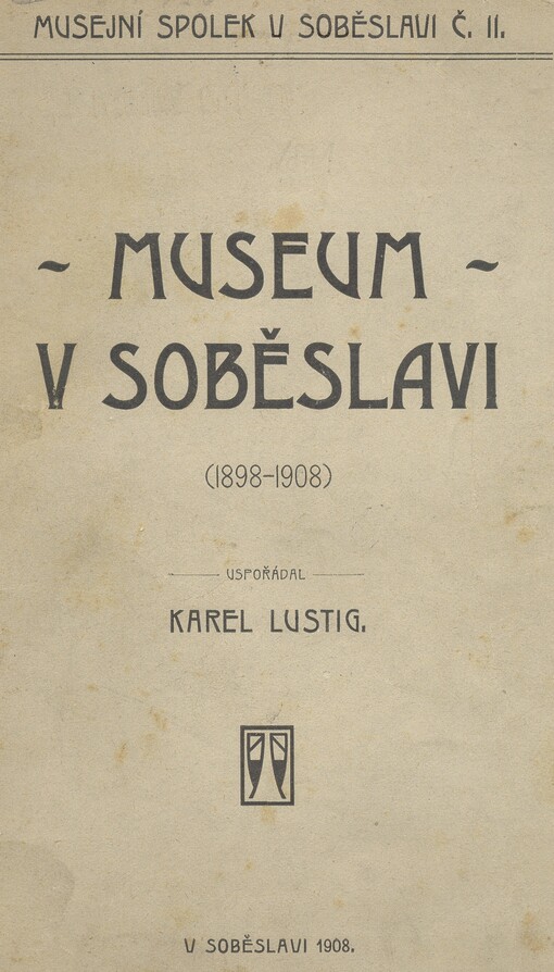 Museum v Soběslavi :[1898-1908]