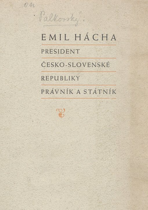 Emil Hácha, president Česko-Slovenské republiky, právník a státník