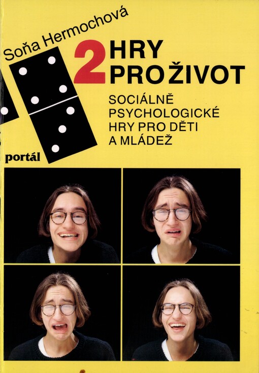 Hry pro život :sociálně psychologické hry pro děti a mládež