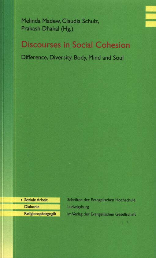 Discourses in social cohesion : difference, diversity, body, mind and soul