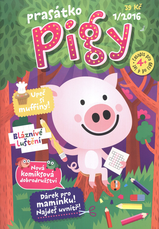 Prasátko Pigy : časopis pro děti od 4 let