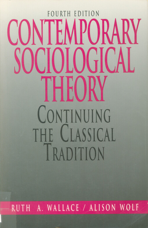 Contemporary sociological theory : continuing the classical tradition