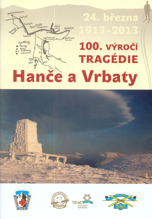 100. výročí tragédie Hanče a Vrbaty : 24. března 1913-2013