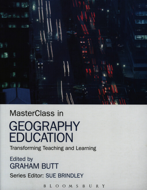 MasterClass in geography education : transforming teaching and learning