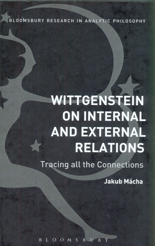 Wittgenstein on internal and external relations : tracing all the connections