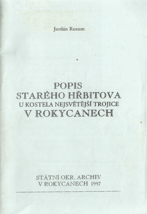 Popis starého hřbitova u kostela Nejsvětější Trojice v Rokycanech