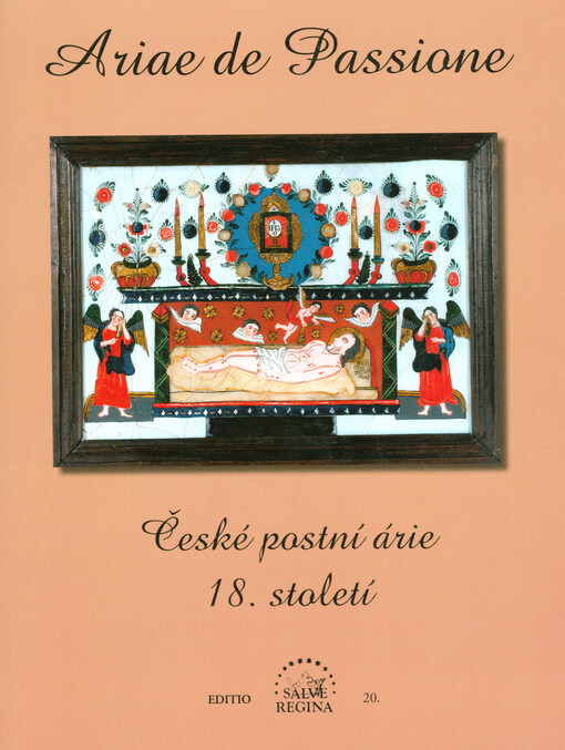 Ariae de Passione : české postní árie 18. století : kritická edice
