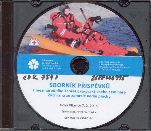 Sborník příspěvků z mezinárodního teoreticko-praktického semináře Záchrana ze zamrzlé vodní plochy : Dolní Vltavice 7.2.2015