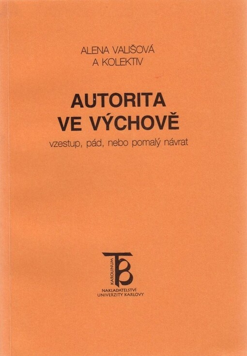 Autorita ve výchově: vzestup, pád, nebo pomalý návrat