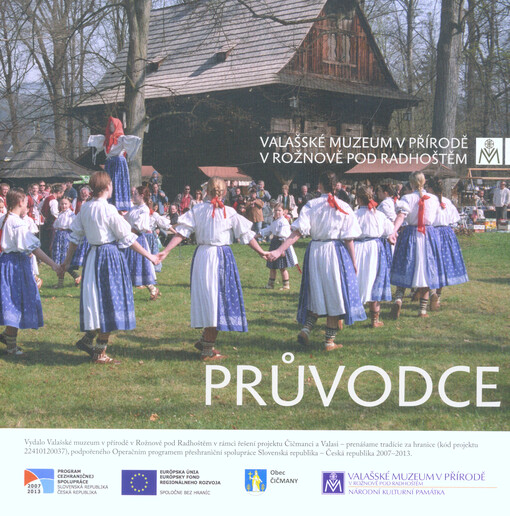 Valašské muzeum v přírodě v Rožnově pod Radhoštěm : průvodce