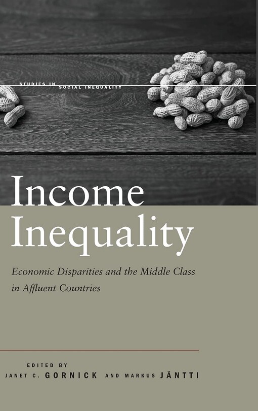 Income inequality :economic disparities and the middle class in affluent countries