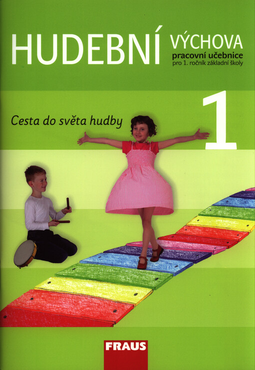 Hudební výchova 1 pro ZŠ - pracovní učebnice