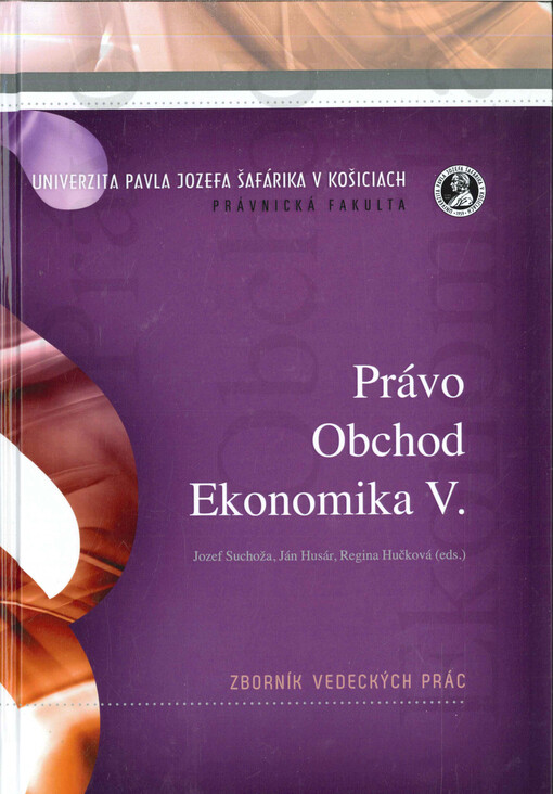 Právo - obchod - ekonomika : zborník vedeckých prác. V., Korporácie – kontrakty – kodifikácie – kontexty