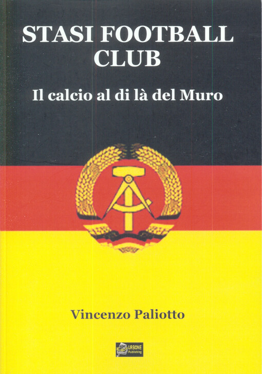 Stasi Football Club : il calcio al di là del Muro