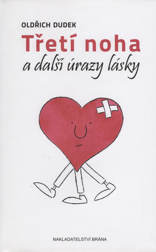 Třetí noha a další úrazy lásky