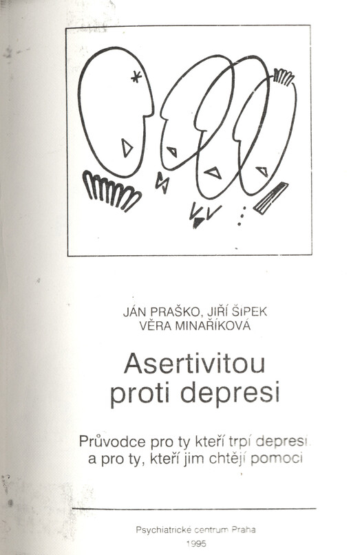 Asertivitou proti depresi : Průvodce pro ty, kteří trpí depresí, a pro ty, kteří jim chtějí pomoci