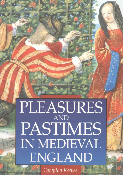 Pleasures and pastimes in medieval England