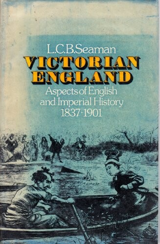 Victorian England : aspects of English and Imperial history 1837-1901