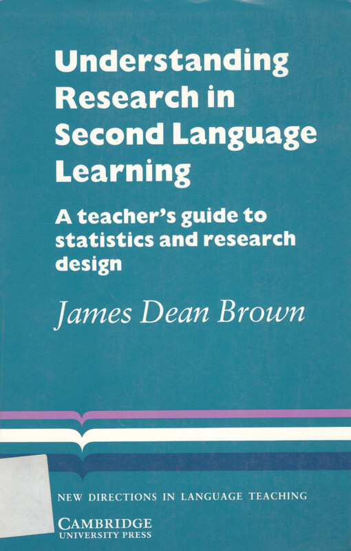 Understanding research in second language learning : a teacher's guide to statistics and research design