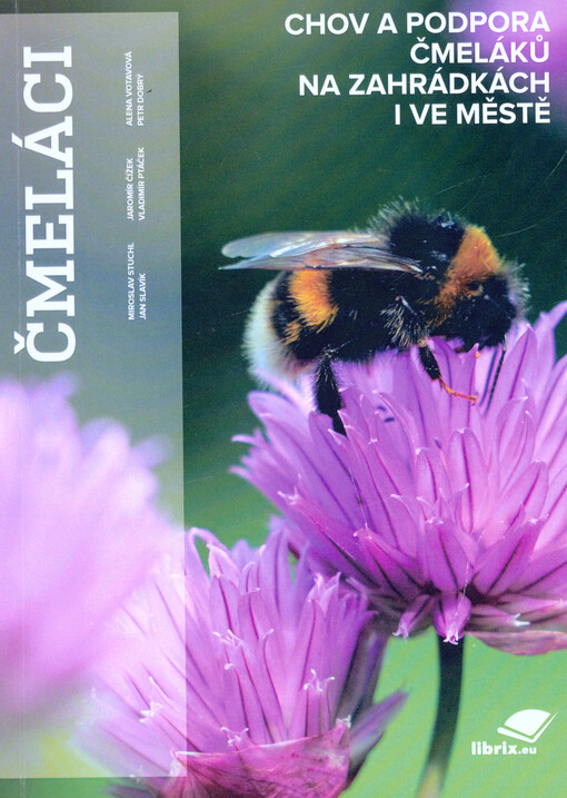 Čmeláci : chov a podpora čmeláků na zahrádkách i ve městě