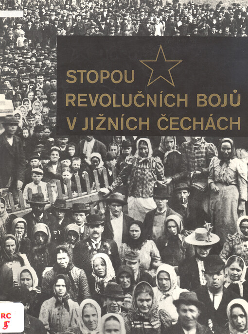Stopou revolučních bojů v jižních Čechách