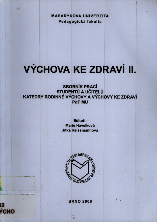 Výchova ke zdraví : sborník prací studentů a učitelů Katedry rodinné výchovy a výchovy ke zdraví PdF MU v Brně II.